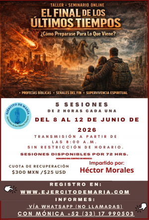 Taller - Seminario El Final de los Últimos Tiempos  del 8 al 12 de Julio de 2026.
