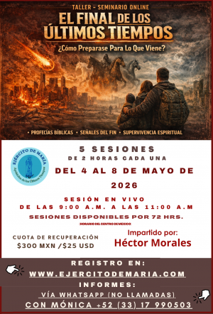 Taller - Seminario El Final de los Últimos Tiempos  del 4 al 8 de Mayo de 2026.